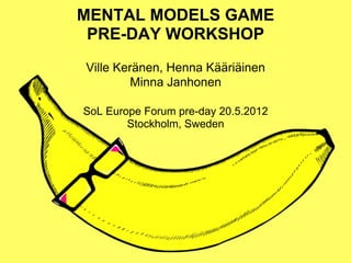 Mental Models Game #solforum 
