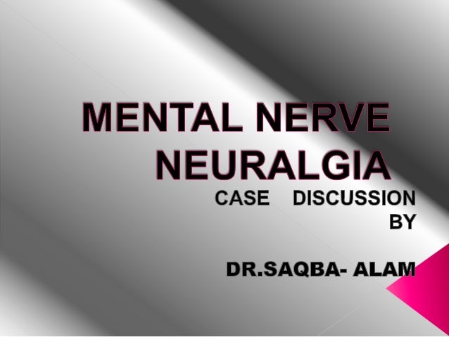 Case Ppt Mental Nerve Neuralgia