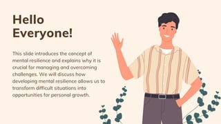 Mental Resilience Thriving in Times of Challenge.pptx