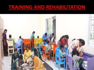 TRAINING AND REHABILITATION
 