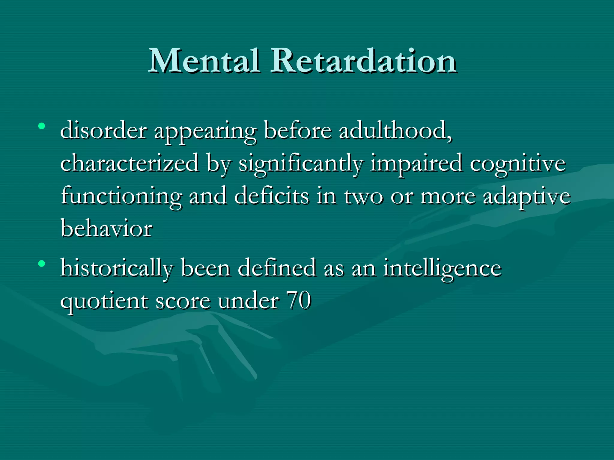 Mental retardation or General learning disability. | PPT