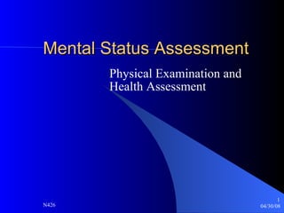 Mental Status Assessment Physical Examination and  Health Assessment 