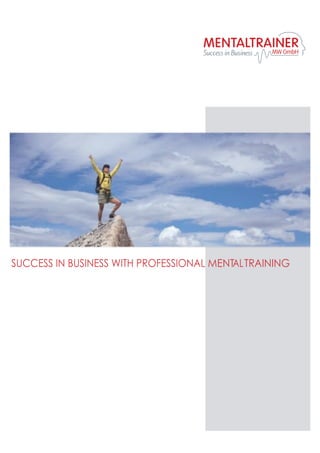 SUCCESS IN BUSINESS WITH PROFESSIONAL MENTALTRAINING
 