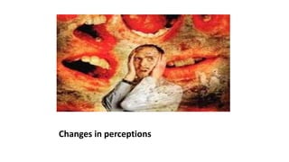 Changes in perceptions
 