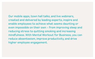 well rested
less stressed
more creative
more focused
less confrontational
more present
more resilient
less judgmental
more curious
less fearful
happier...IF THEY WERE
 