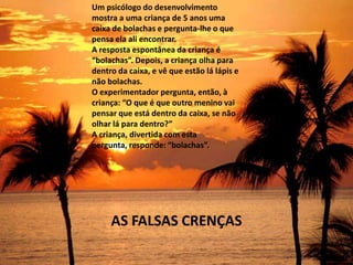 ObjectivosCaracterizar a mente como um conjunto integrado de processos cognitivos, emocionais e conativos.
