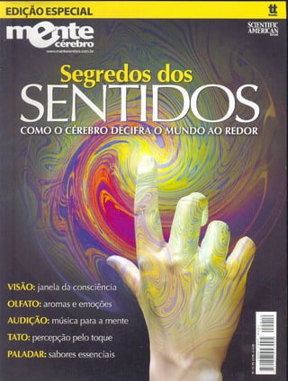 Mente&cérebro ed. especial [012]   segredos dos sentidos
