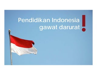 Pendidikan Indonesia
gawat darurat
 