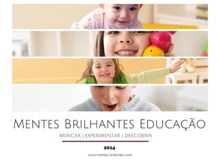 Mentes Brilhantes Educação 2014 - tecnologia educacional que funciona além do hype