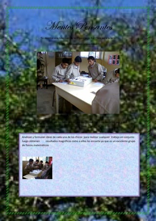 Mentes Pensantes
               Tú decides una ruta cuando te inspira algo fructífero para tu vida

                      ...