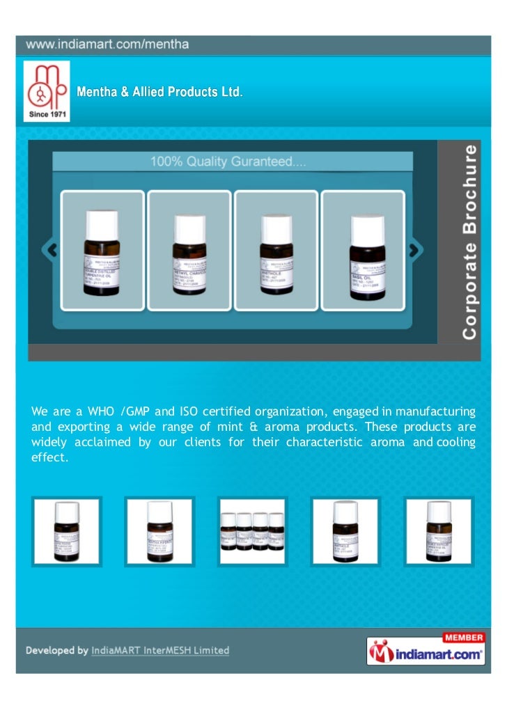 We are a WHO /GMP and ISO certified organization, engaged in manufacturingand exporting a wide range of mint & aroma produ...