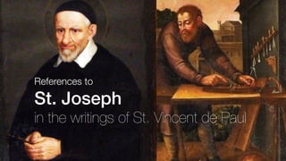References to
St. Joseph
in the writings of St. Vincent de Paul
 