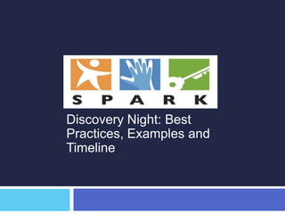 Discovery Night: Best
Practices, Examples and
Timeline

 