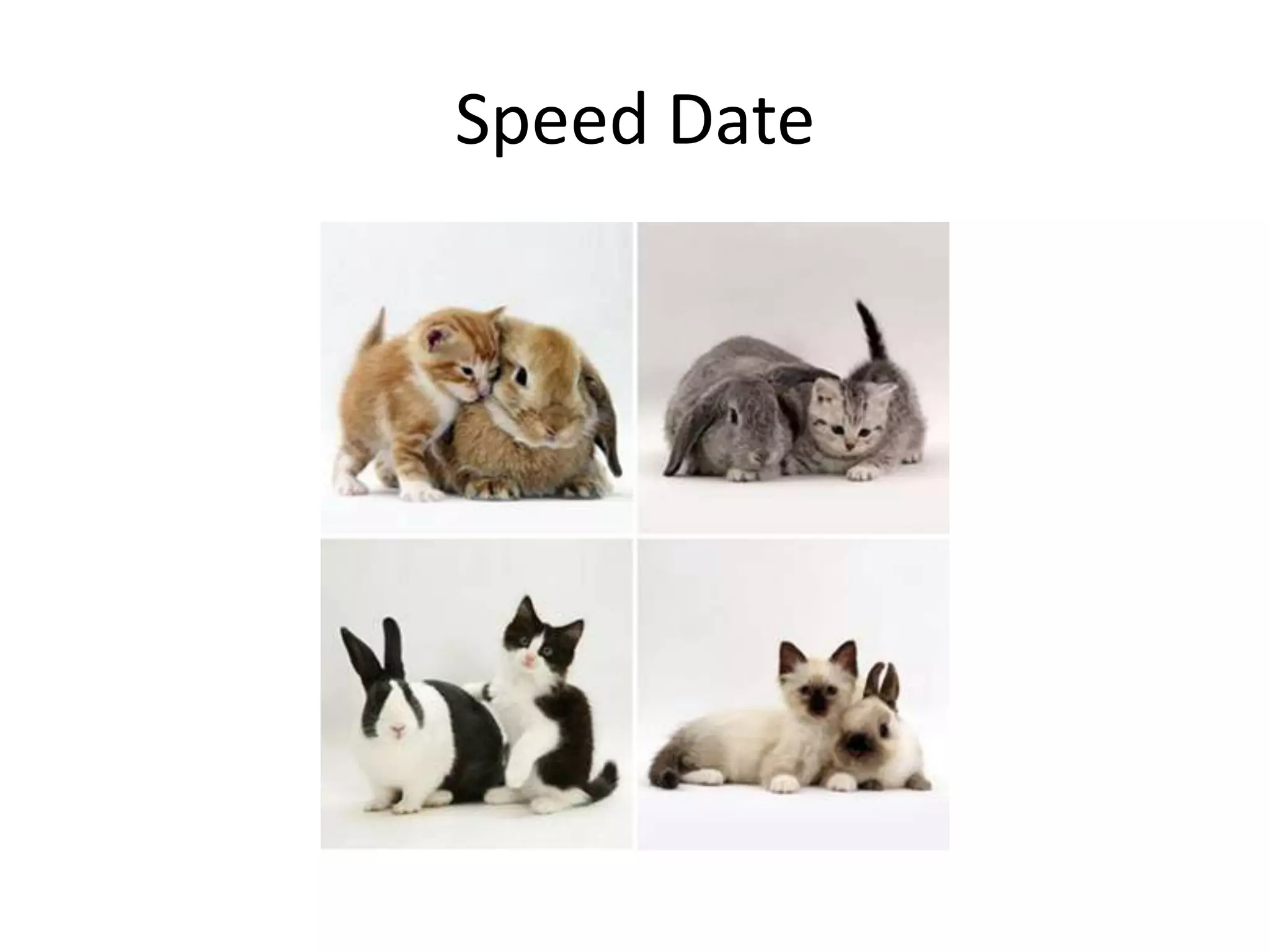 Speed Date

 