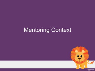 Mentoring Context
 