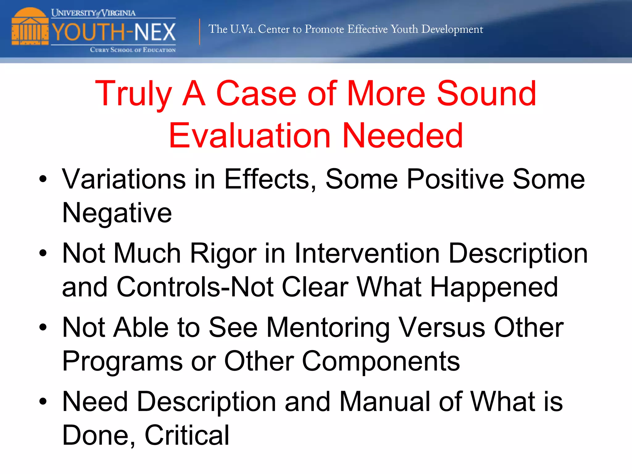 The U.Va. Center to Promote Effective Youth Development

Effects for Logistic Regression of Neighborhood
Social Organization and Adolescent Trajectories
on Young Adult Functioning
• Community Structural Characteristics is not a main effect
• Neighborhood Social Organization is not main effect in
multivariate prediction model, controlling for Structural
Characteristics
• Primary Finding is interaction of neighborhood with trajectories
for some outcomes

 