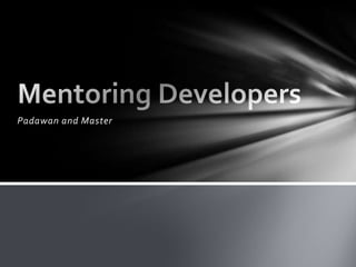 Mentoring developers - Zendcon 2012