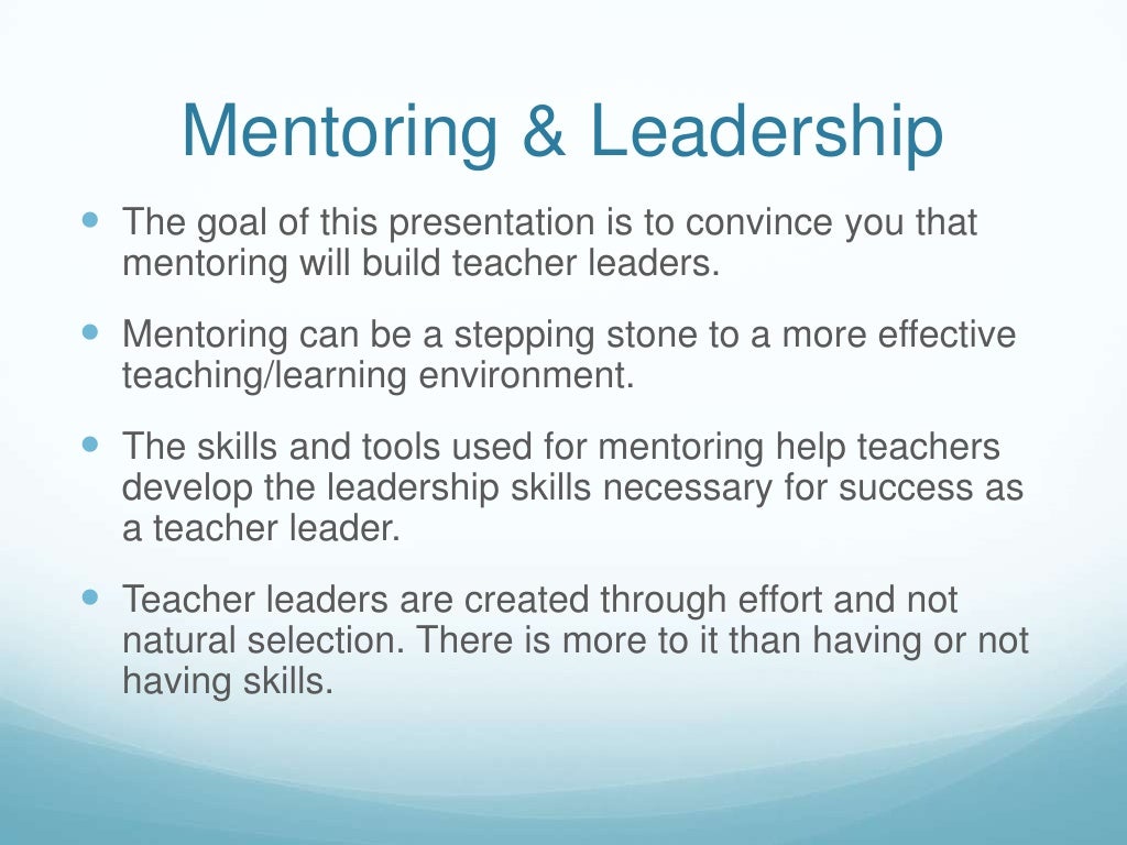 Mentoring Builds Leadership Skills and Teacher Effectiveness