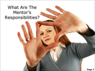 What Are The
Mentor’s
Responsibilities?
www.readysetpresent.com Page 7
 