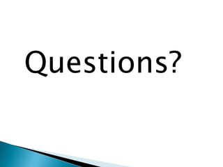 Questions?
 