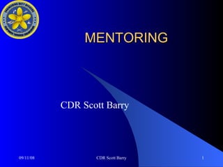 MENTORING CDR Scott Barry 