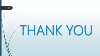 THANK YOU
18
 