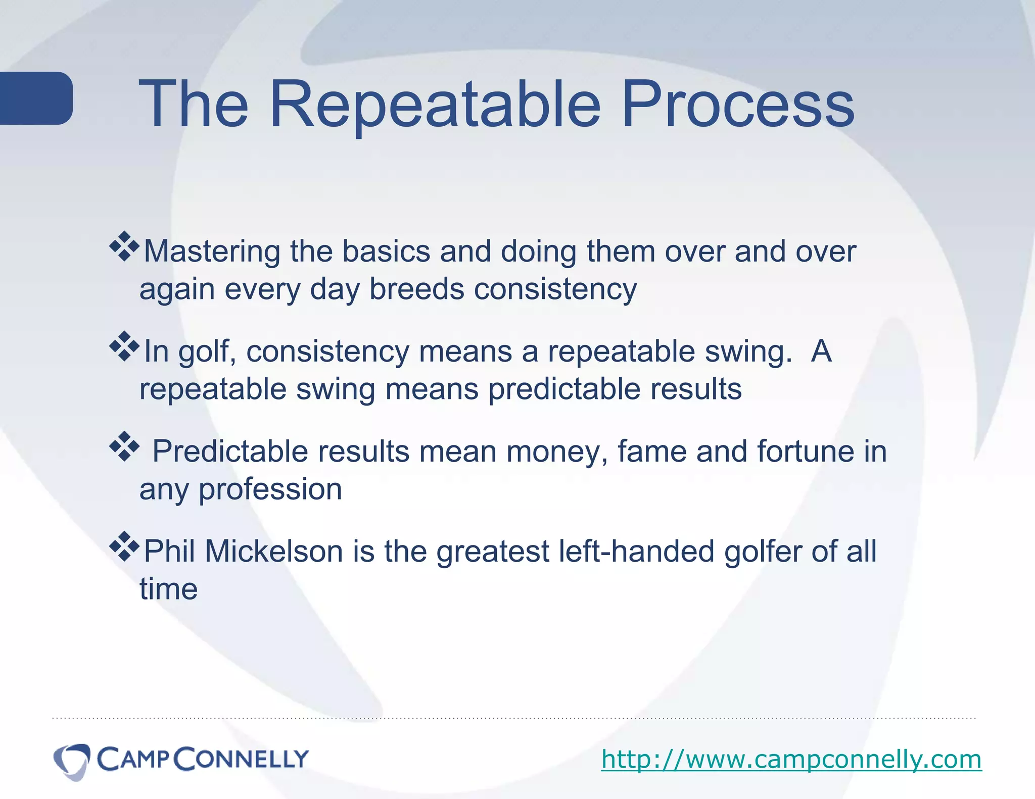  A few truths (of many) about achieving excellenceTalent is overrated.  You win with a repeatable process. There are no outliers 