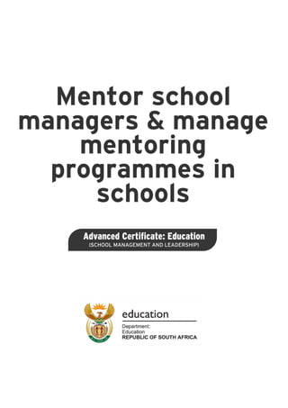 Mentor school
managers & manage
    mentoring
  programmes in
     schools
 