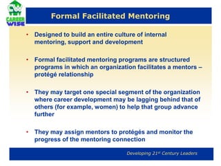 Supervisory MentoringVery importantAll good supervisors mentor their subordinatesDrawbacksMay not be a “subject matter expert”
