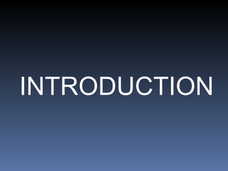 INTRODUCTION 