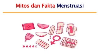 Mitos dan Fakta Menstruasi
 