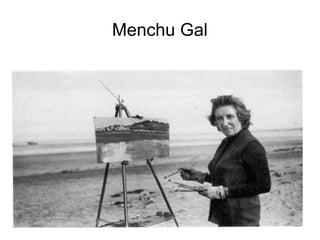 Menchu Gal

 