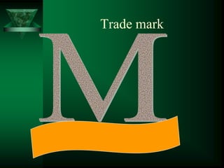 Trade mark
 