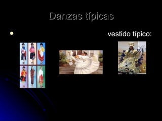 Danzas típicas vestido típico:  