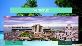 veracruz
Anterior siguiente
 