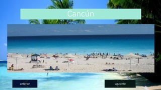 Cancún
anterior siguiente
 