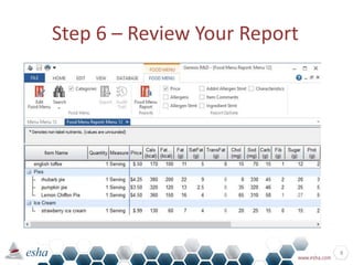 Step 6 – Review Your Report
8
 