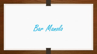 Bar Manolo
 