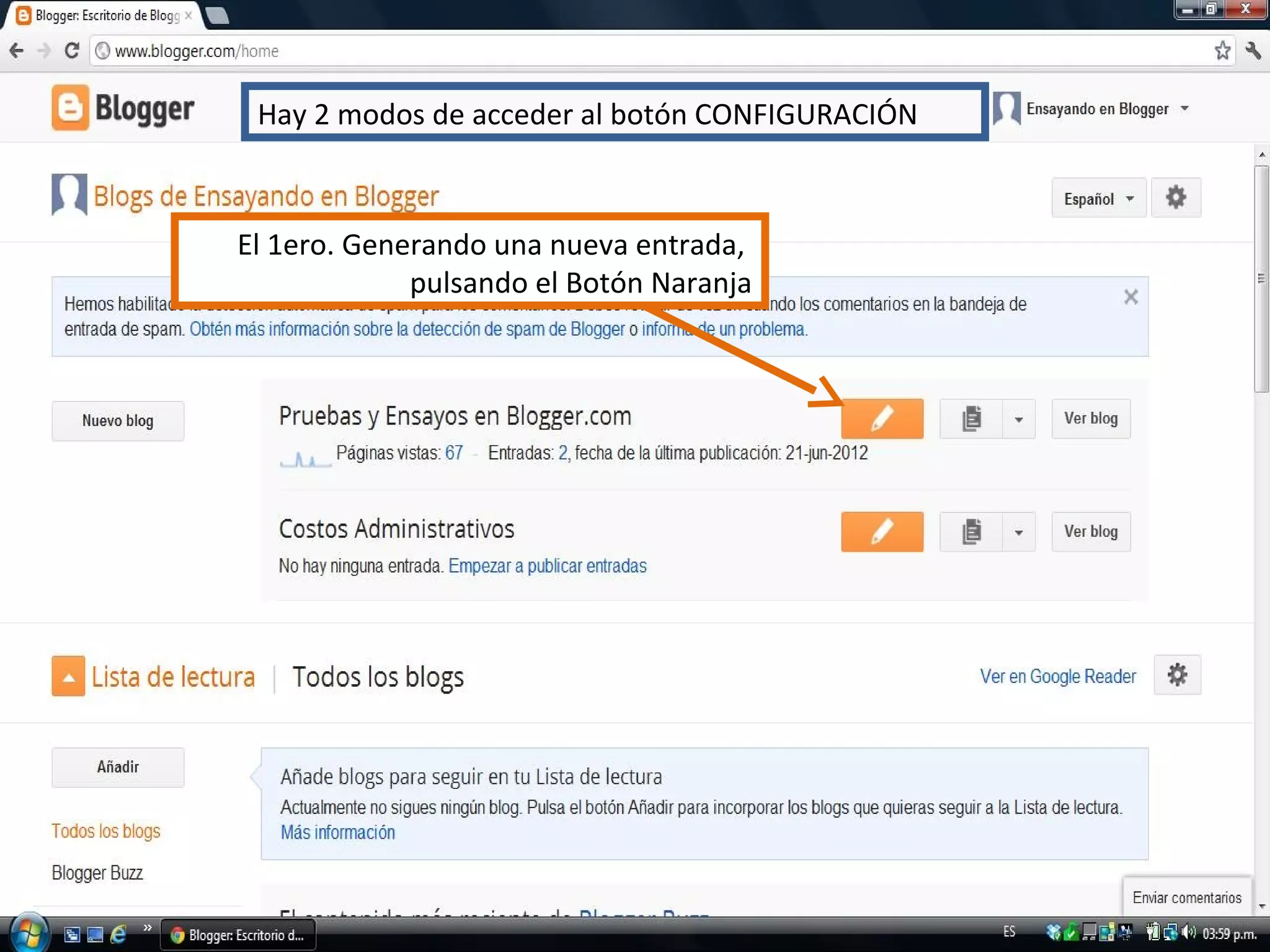 Hay 2 modos de acceder al botón CONFIGURACIÓN
El 1ero. Generando una nueva entrada,
pulsando el Botón Naranja