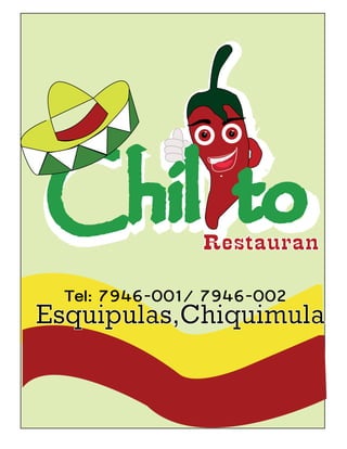 Chil to
to

Restauran

Tel: 7946-001/ 7946-002

Esquipulas,Chiquimula

 