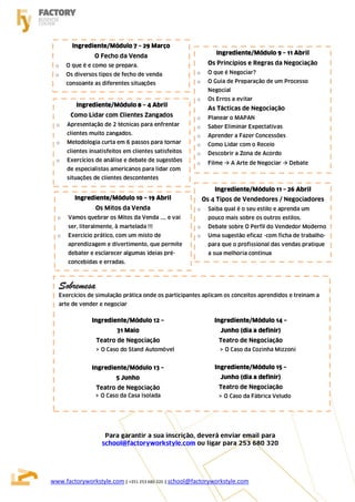 o
 o                                                   o
                                                     o


                                                     o


                                                     o
  o                                                  o
                                                     o
  o                                                  o
                                                     o
  o
                                                     o                     




                                                      o
  o
                                                      o
  o                                                   o




  Sobremesa




www.factoryworkstyle.com | +351 253 680 320 | school@factoryworkstyle.com
 