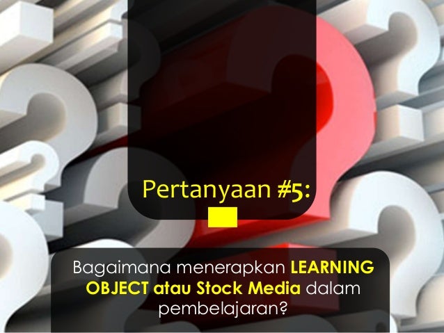 Learning Object: Menuju stock media Learning Object: Menuju stock media