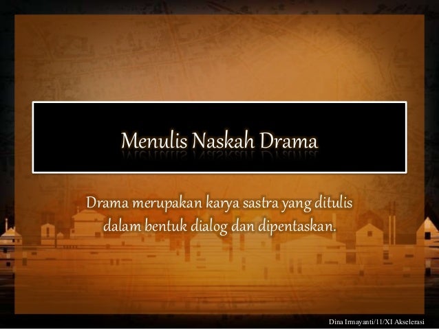 Drama Adalah Karya Sastra Yang Ditulis Dalam Bentuk