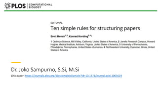 Dr. Joko Sampurno, S.Si, M.Si
Link paper: https://journals.plos.org/ploscompbiol/article?id=10.1371/journal.pcbi.1005619
 