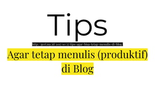 Menulis produktif part 1 by kang geri | PPT