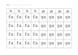 Nama : ……………………………………………………………………….
fa fa fa fa ga ga ga ga
fa fa fa fa ga ga ga ga
fa fa fa fa ga ga ga ga
fa fa fa fa ga ga ga ga
fa fa fa fa ga ga ga ga
 
