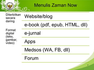 Menulis Zaman Now
7
 