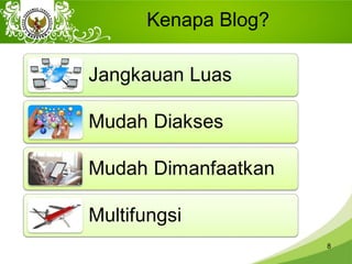 Kenapa Blog?
8
 