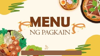 Piling Larang sa Filipino MENU NG PAGKAIN.pptx