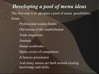 Selection criteria from the pool of menus
Having donethemarket research, amenu planner would start short-
listing theitems...